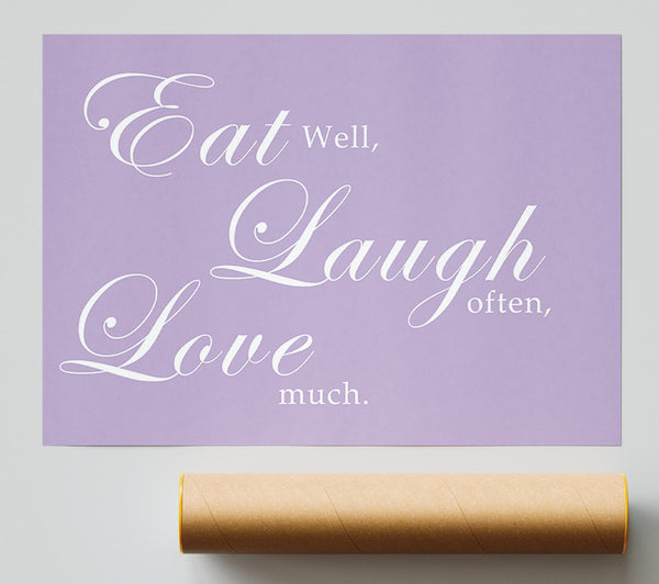 Kitchen Quote Eat Laugh Love Lilac Poster