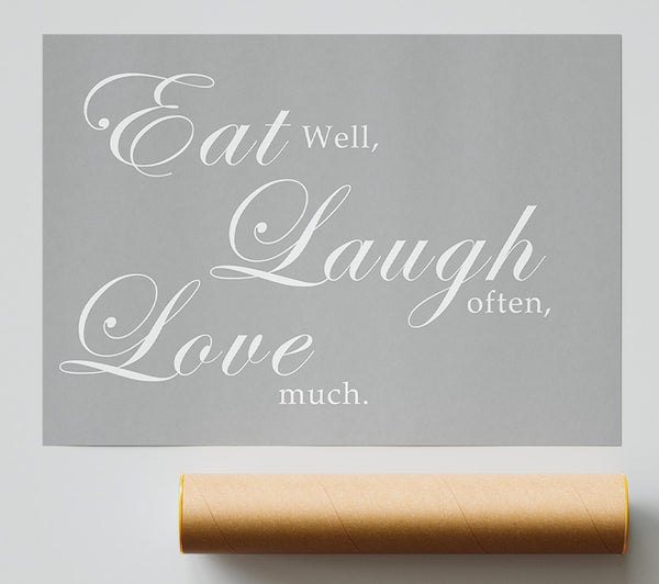 Kitchen Quote Eat Laugh Love Grey White Giclee Print