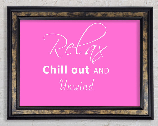 Bathroom Quote Relax Chill Out Vivid Pink Framed Print