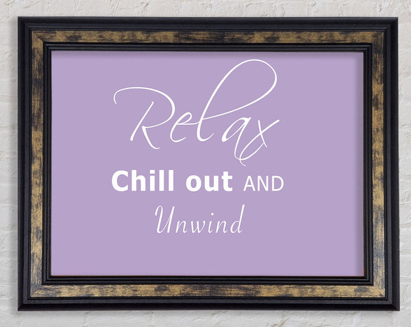Bathroom Quote Relax Chill Out Lilac Framed Print
