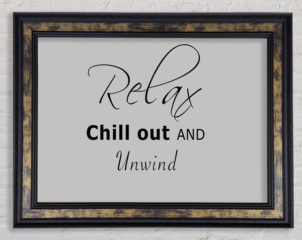 Bathroom Quote Relax Chill Out Grey Framed Print