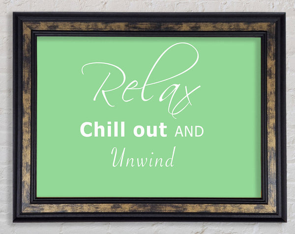 Bathroom Quote Relax Chill Out Green Framed Print