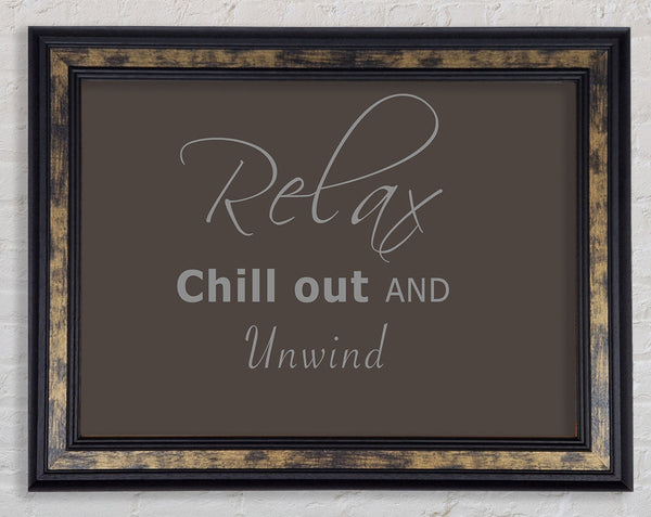 Bathroom Quote Relax Chill Out Chocolate Framed Print
