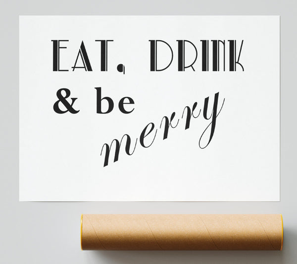 Kitchen Quote Eat Drink N Be Merry White Print