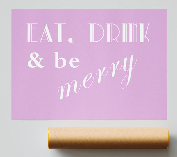 Kitchen Quote Eat Drink N Be Merry Pink Poster