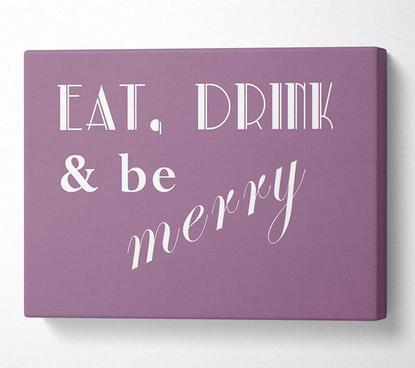  A Canvas Print of Kitchen Quote Eat Drink n Be Merry Dusty Pink Canvas Art