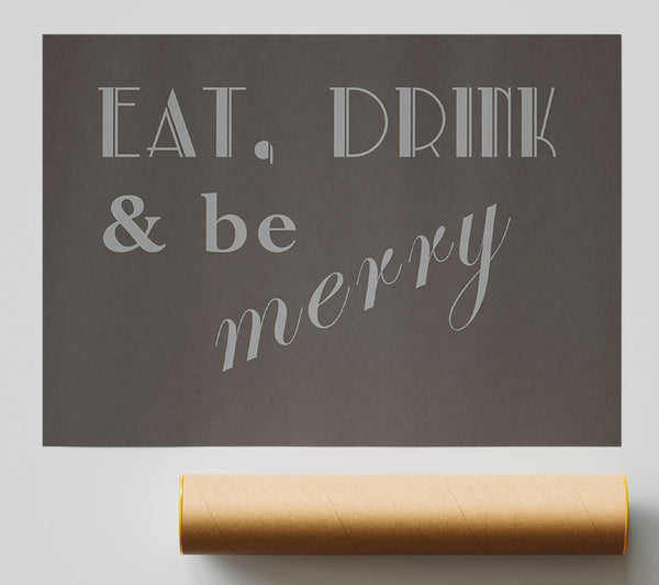 Kitchen Quote Eat Drink N Be Merry Chocolate Print