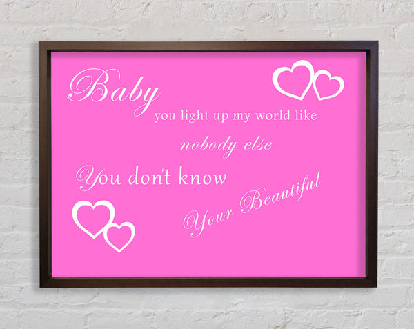 Musik Zitat Baby, du erleuchtest meine Welt 1D Vivid Pink