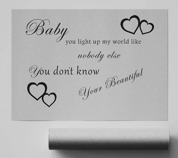 Music Quote Baby You Light Up My World 1D Grey Poster