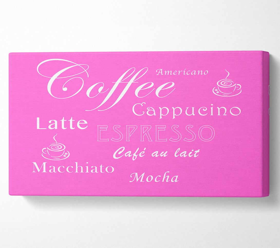  A Canvas Print of Kitchen Quote Coffee Delight Vivid Pink Canvas Print