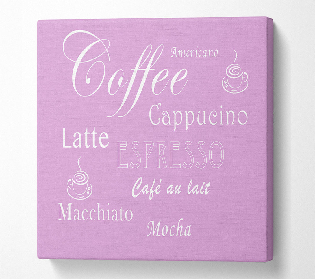  A Canvas Print of Kitchen Quote Coffee Delight Pink Canvas Art