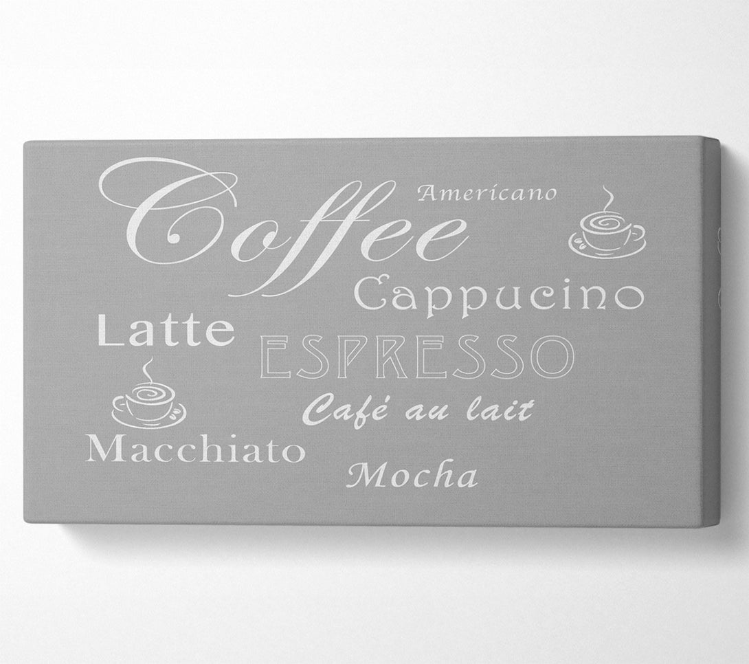  A Canvas Print of Kitchen Quote Coffee Delight Grey White Canvas Print