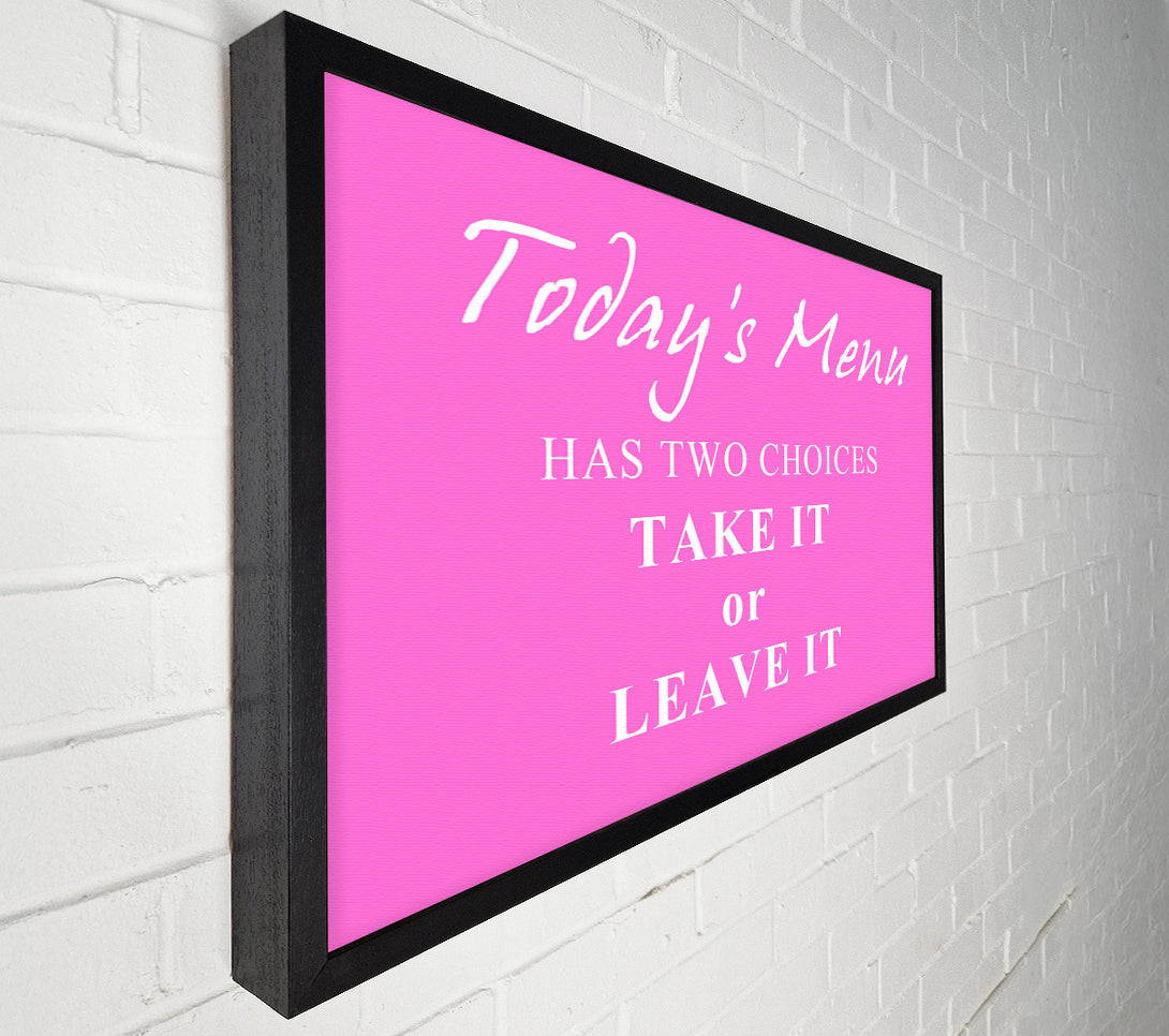  A Canvas Print of Kitchen Quote Todays Menu Has Two Choices Vivid Pink Canvas Print