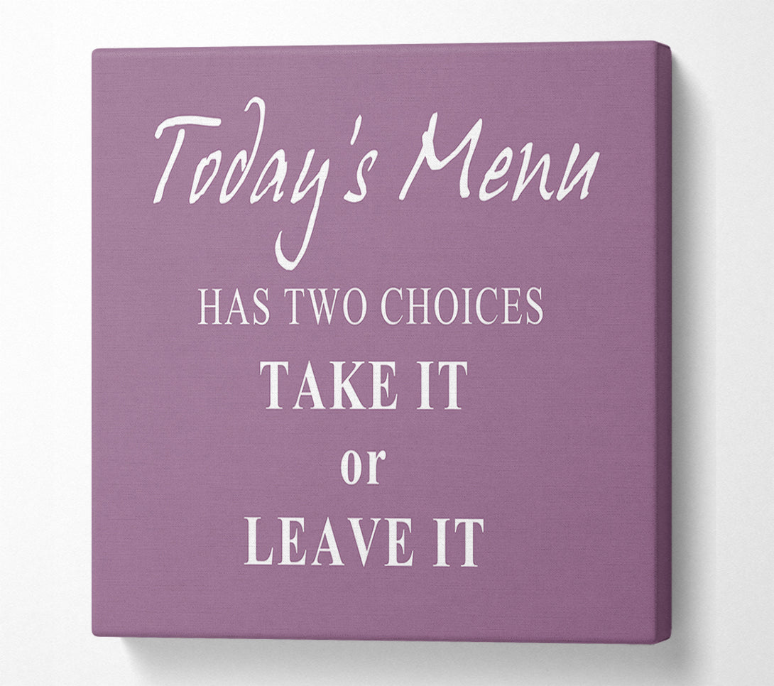  A Canvas Print of Kitchen Quote Todays Menu Has Two Choices Dusty Pink Canvas Wall Art