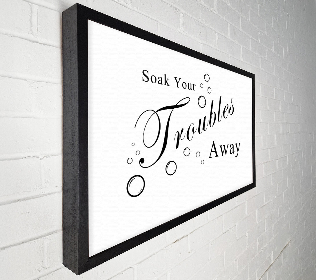  A Canvas Print of Bathroom Quote Soak Your Troubles Away White Canvas Wall Art