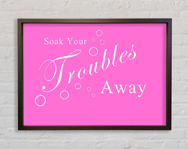 Badezimmer Zitat Soak Your Troubles Away Vivid Pink