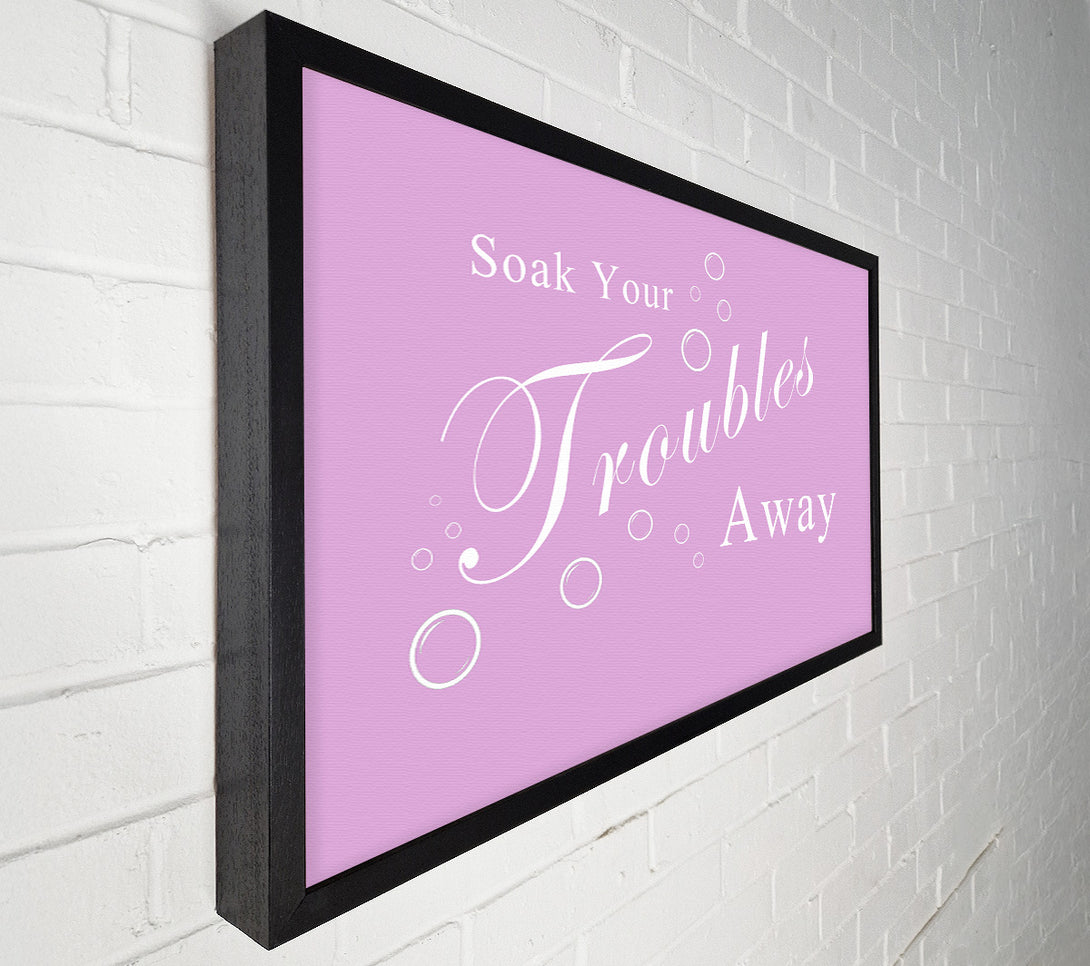  A Canvas Print of Bathroom Quote Soak Your Troubles Away Pink Canvas Wall Art