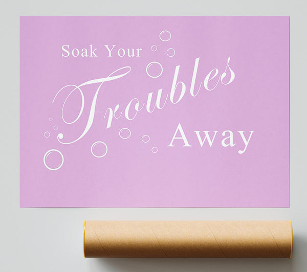 Bathroom Quote Soak Your Troubles Away Pink Giclee Print
