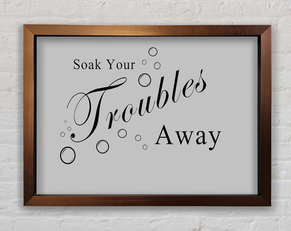 Badezimmer Zitat Soak Your Troubles Away Grau