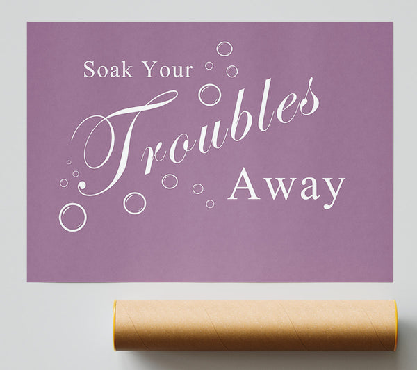 Bathroom Quote Soak Your Troubles Away Dusty Pink Giclee Print