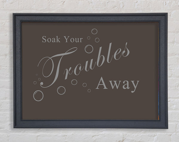 Badezimmer Zitat Soak Your Troubles Away Schokolade