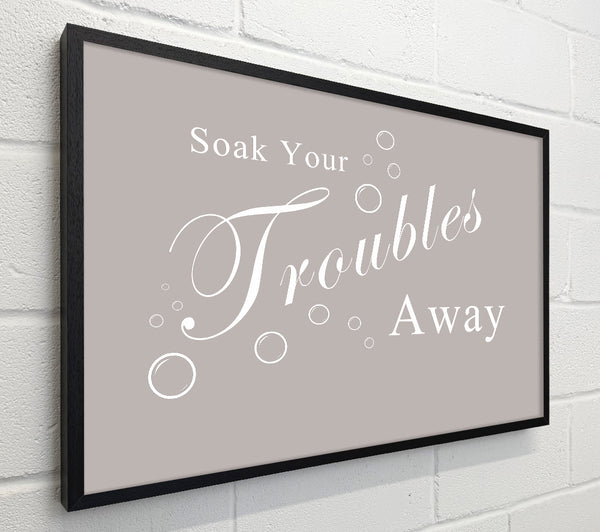 Bathroom Quote Soak Your Troubles Away Beige