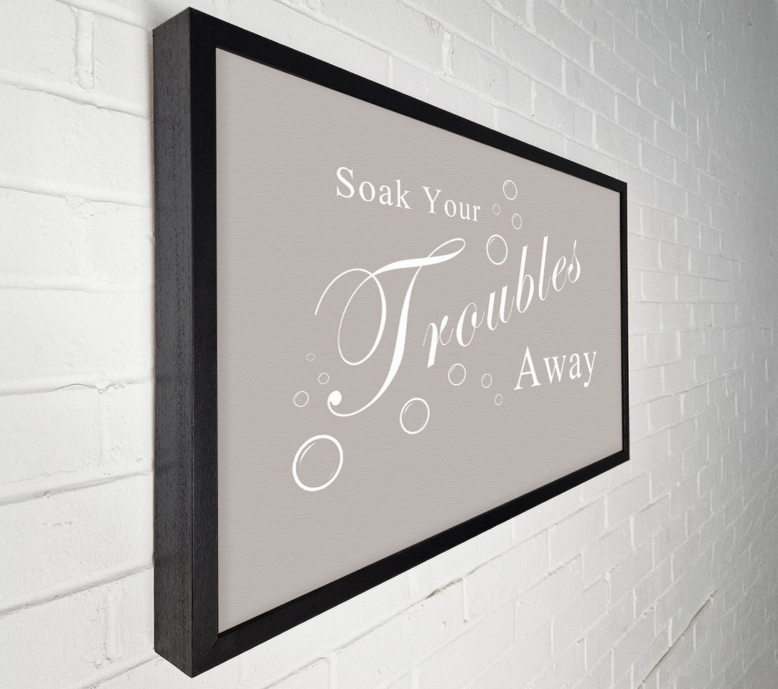  A Canvas Print of Bathroom Quote Soak Your Troubles Away Beige Canvas Wall Art