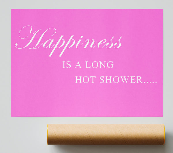Bathroom Quote Happiness Is A Long Hot Shower Vivid Pink Print
