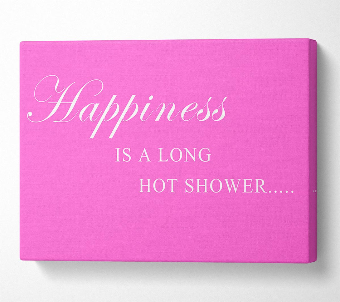  A Canvas Print of Bathroom Quote Happiness Is A Long Hot Shower Vivid Pink Canvas Art