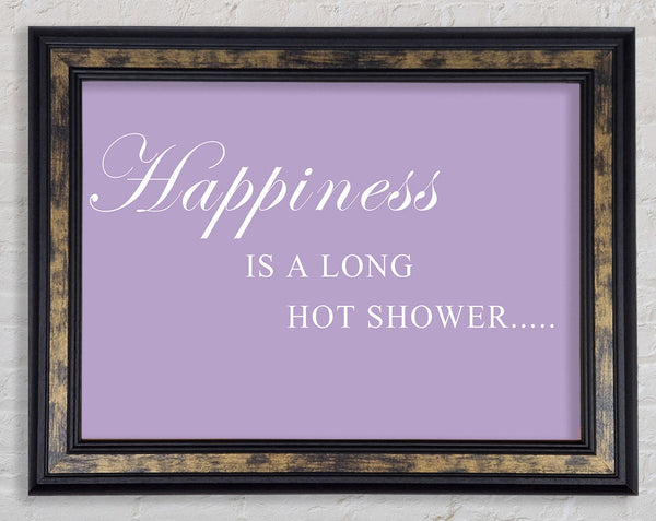 Bathroom Quote Happiness Is A Long Hot Shower Lilac Framed Print