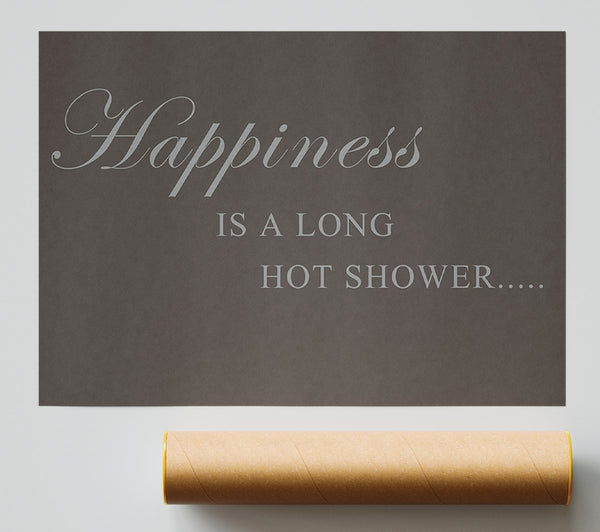 Bathroom Quote Happiness Is A Long Hot Shower Chocolate Poster