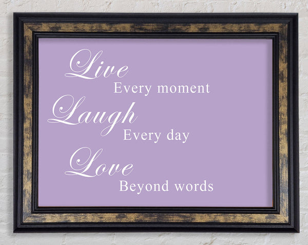 Love Quote Live Laugh Love Lilac Framed Print