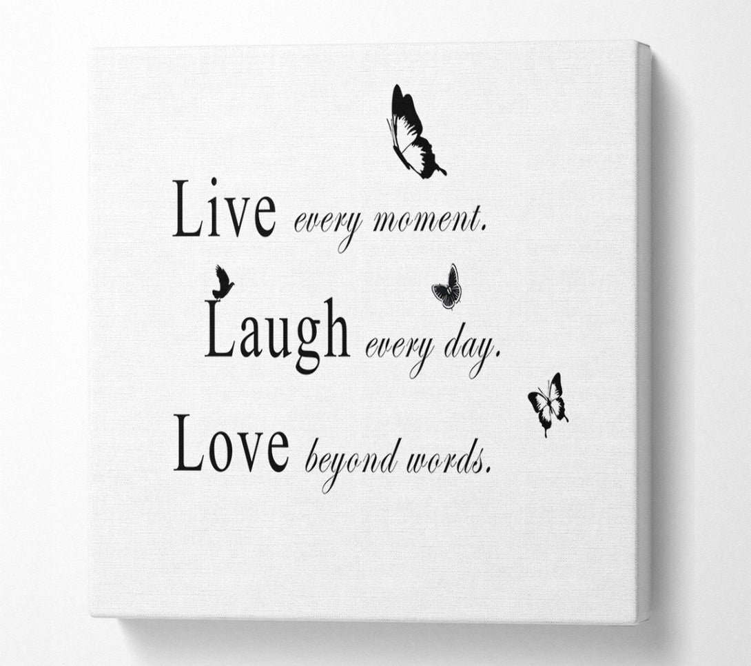  A Canvas Print of Love Quote Live Every Moment White Canvas Art