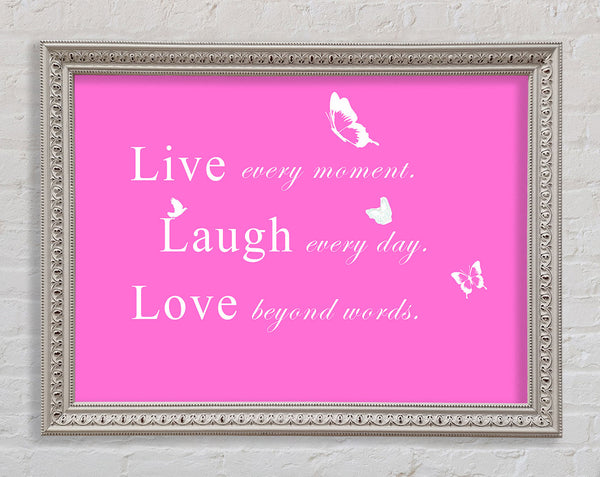 Liebeszitat Lebe jeden Moment Vivid Pink