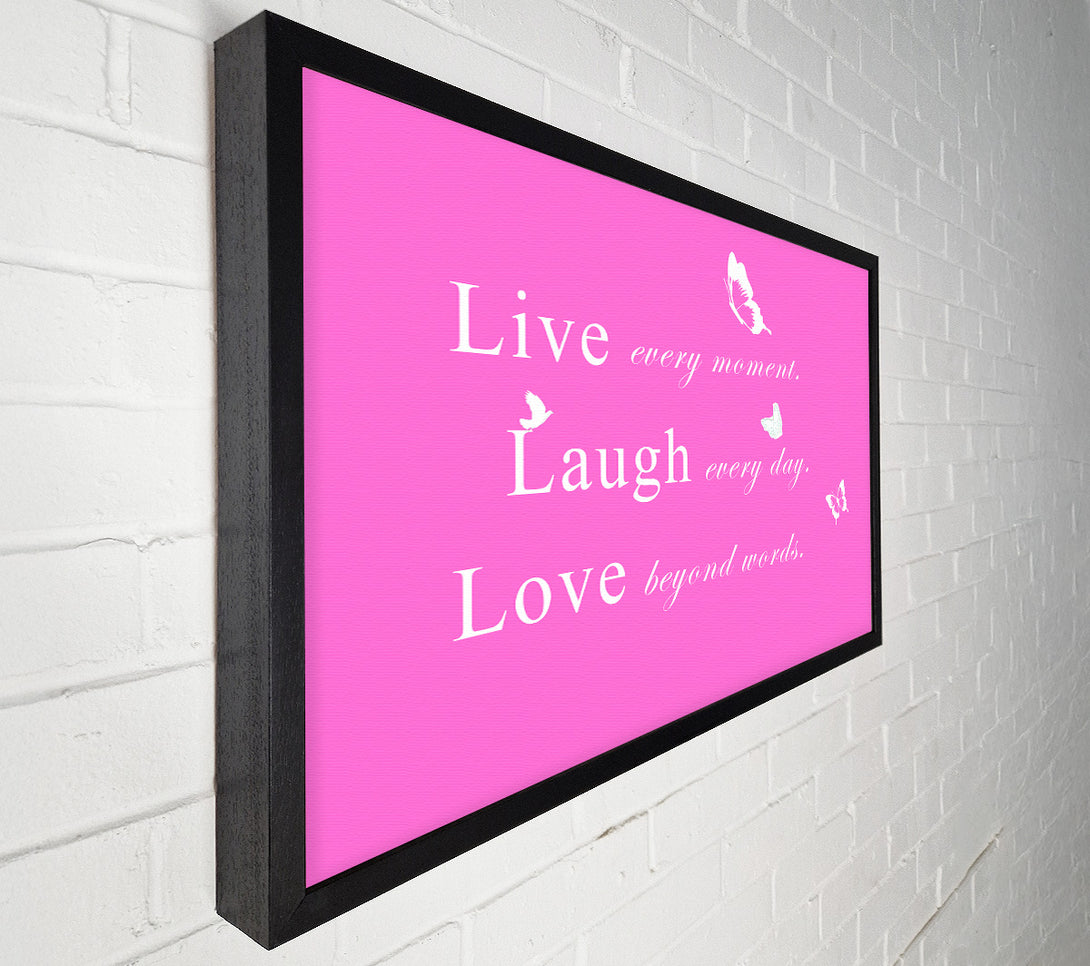  A Canvas Print of Love Quote Live Every Moment Vivid Pink Canvas Print