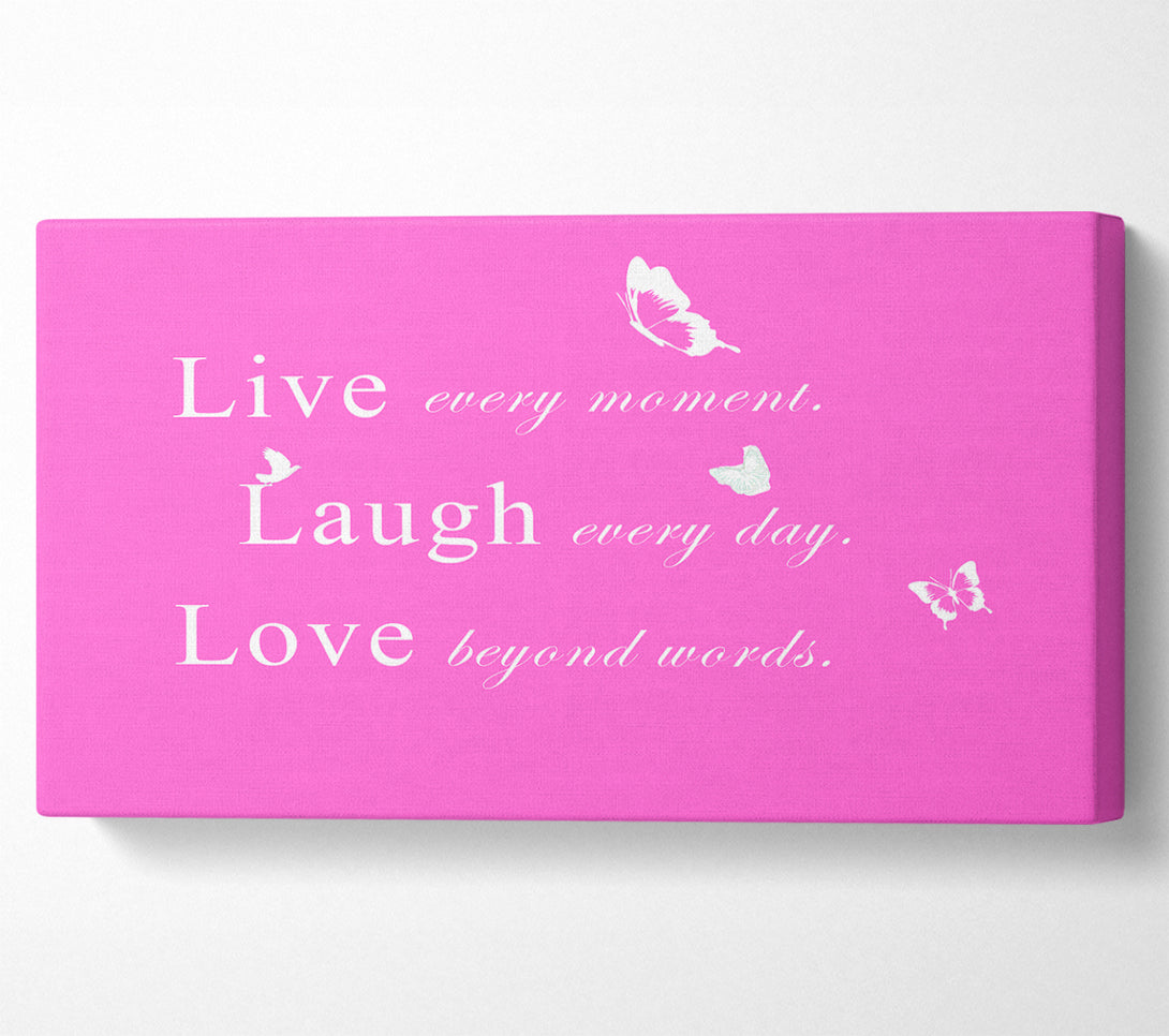  A Canvas Print of Love Quote Live Every Moment Vivid Pink Canvas Print