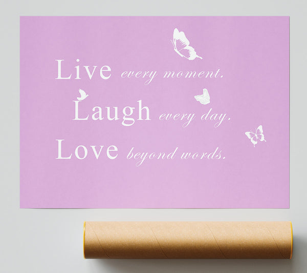 Love Quote Live Every Moment Pink Poster
