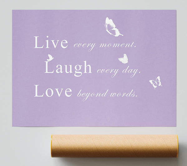 Love Quote Live Every Moment Lilac Print