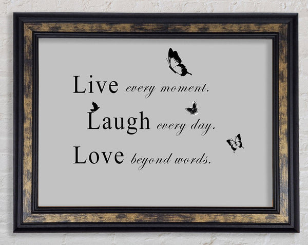 Love Quote Live Every Moment Grey Framed Print