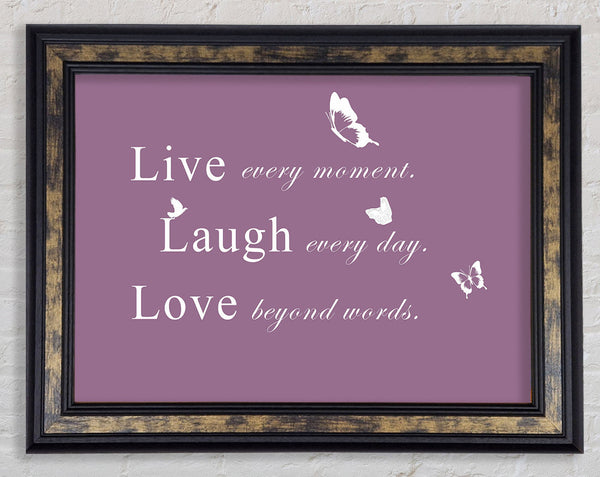 Love Quote Live Every Moment Dusty Pink Framed Print