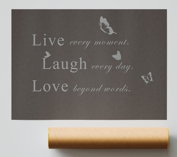Love Quote Live Every Moment Chocolate Giclee Print