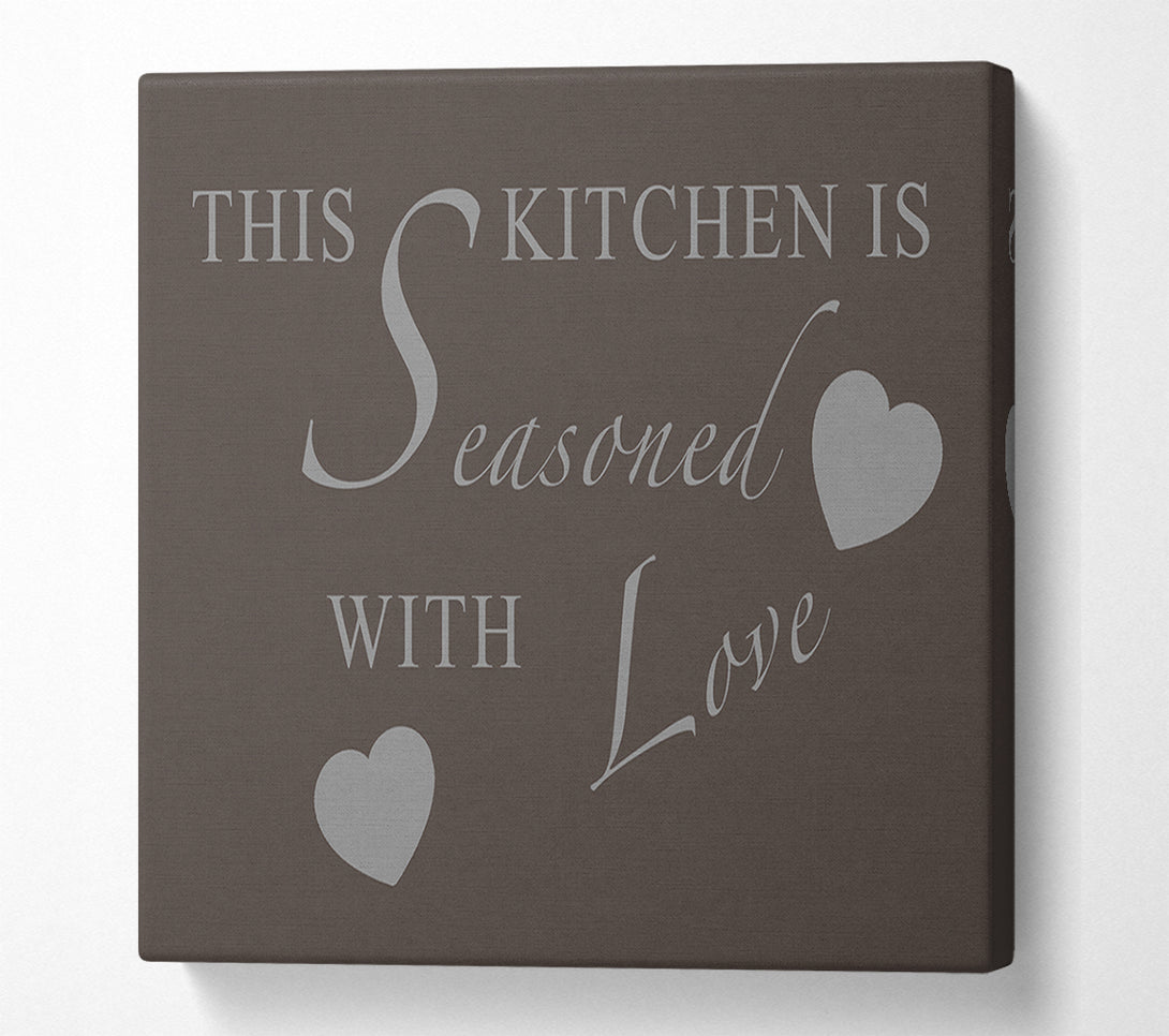  A Canvas Print of Kitchen Quote This Kitchen Is Seasoned With Love Chocolate Canvas Print