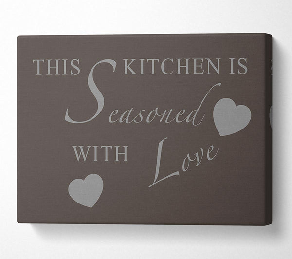  A Canvas Print of Kitchen Quote This Kitchen Is Seasoned With Love Chocolate Canvas Print