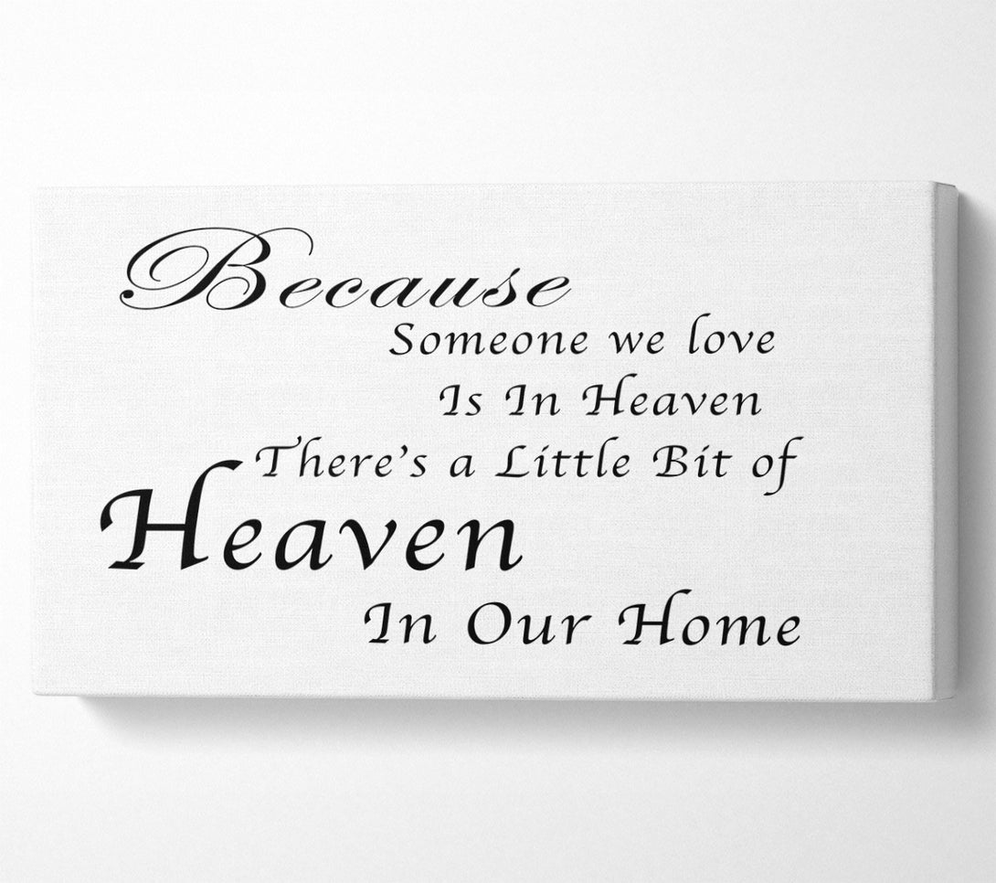  A Canvas Print of Family Quote Because Someone We Love 2 White Canvas Wall Art