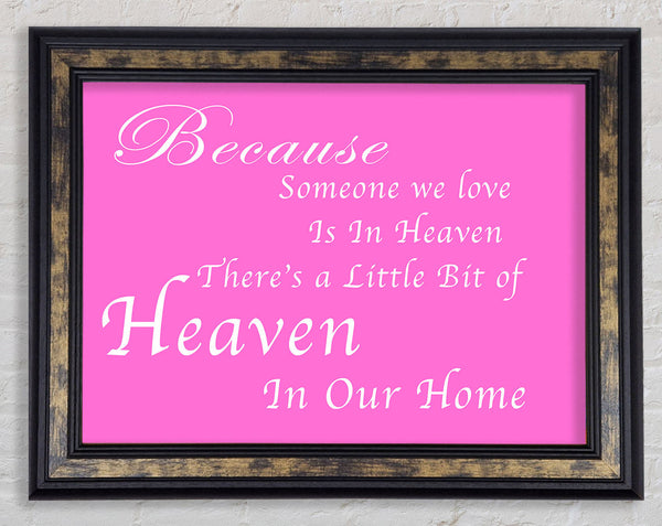 Family Quote Because Someone We Love 2 Vivid Pink Framed Print