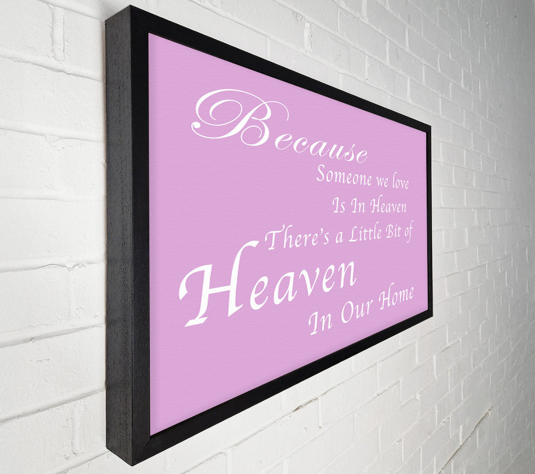  A Canvas Print of Family Quote Because Someone We Love 2 Pink Canvas Art