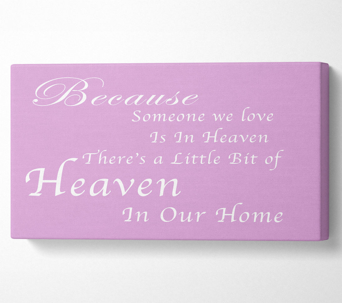  A Canvas Print of Family Quote Because Someone We Love 2 Pink Canvas Art