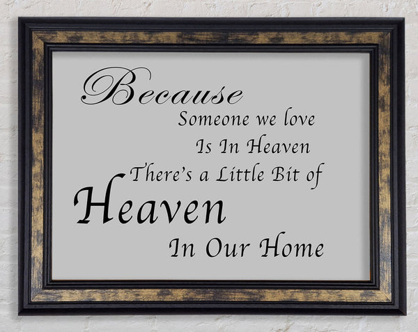 Family Quote Because Someone We Love 2 Grey Framed Print