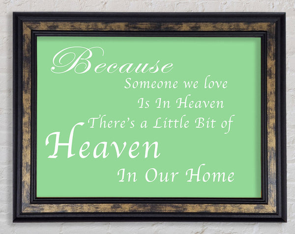 Family Quote Because Someone We Love 2 Green Framed Print