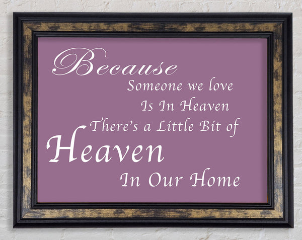 Family Quote Because Someone We Love 2 Dusty Pink Framed Print